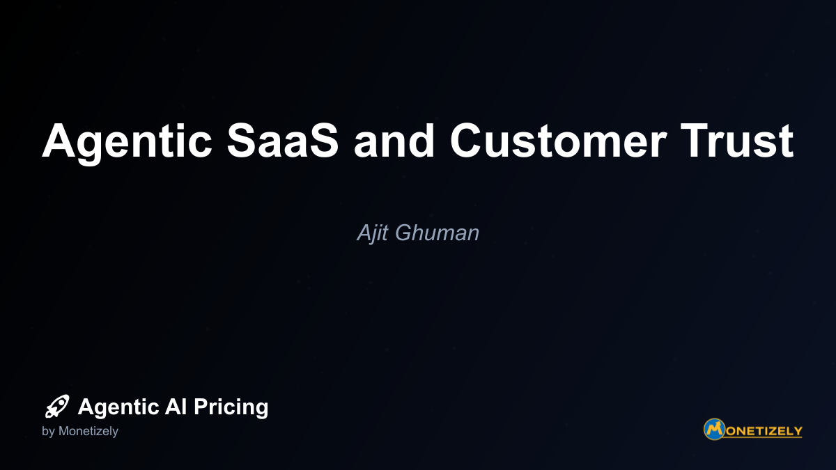 Agentic SaaS and Customer Trust