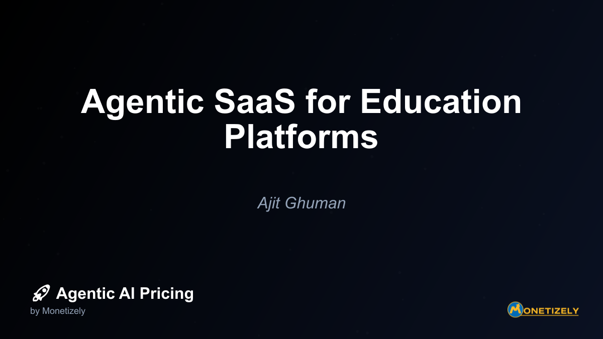Agentic SaaS for Education Platforms