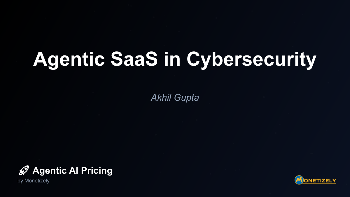 Agentic SaaS in Cybersecurity