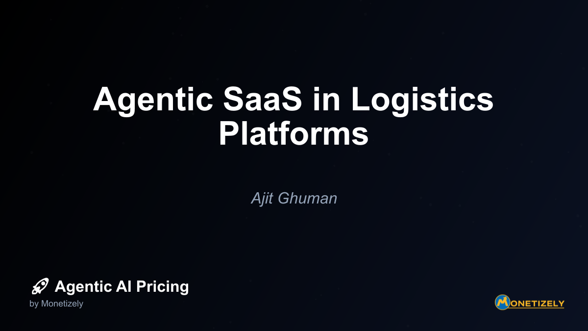 Agentic SaaS in Logistics Platforms
