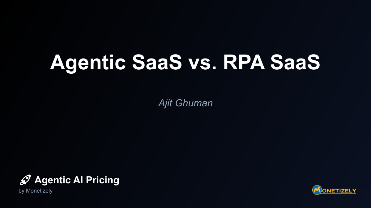 Agentic SaaS vs. RPA SaaS
