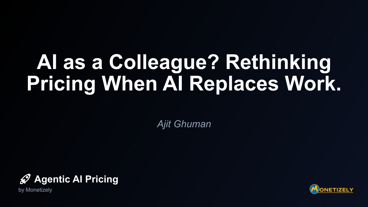 AI as a Colleague? Rethinking Pricing When AI Replaces Work.