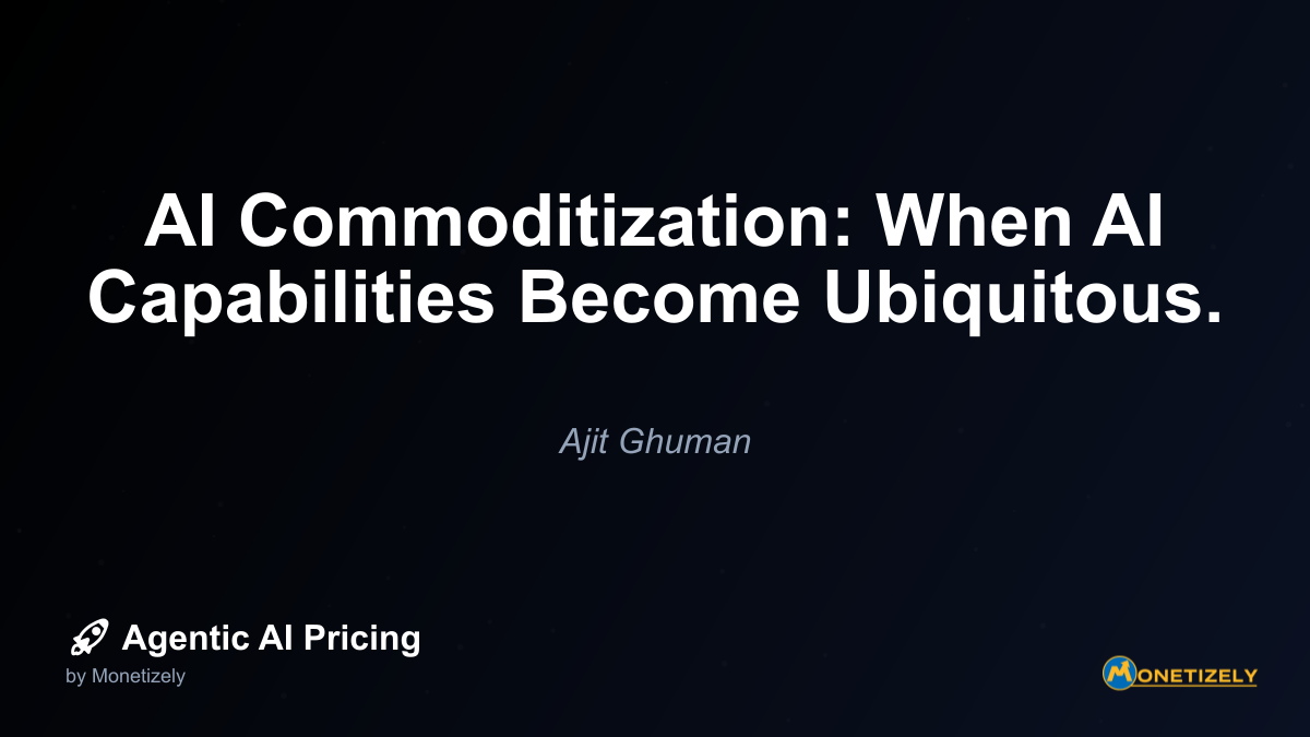 AI Commoditization: When AI Capabilities Become Ubiquitous.
