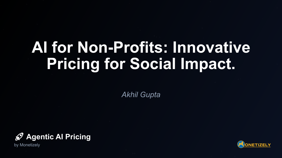 AI for Non-Profits: Innovative Pricing for Social Impact.