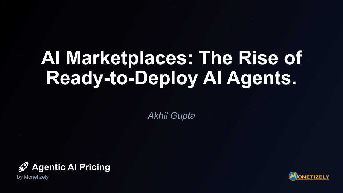 AI Marketplaces: The Rise of Ready-to-Deploy AI Agents.