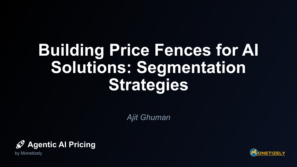 Building Price Fences for AI Solutions: Segmentation Strategies