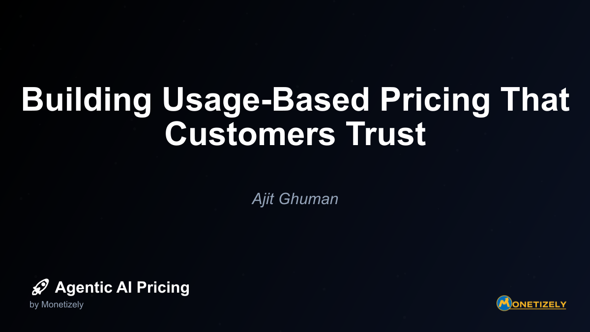 Building Usage-Based Pricing That Customers Trust