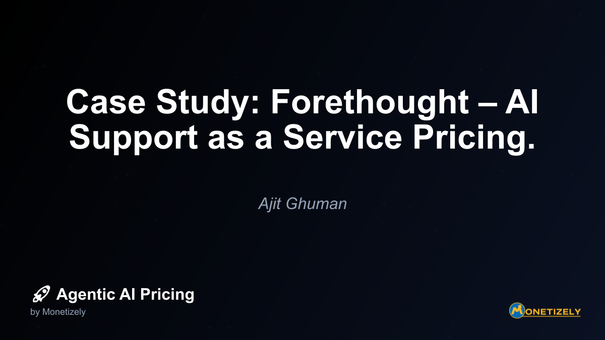 Case Study: Forethought – AI Support as a Service Pricing.