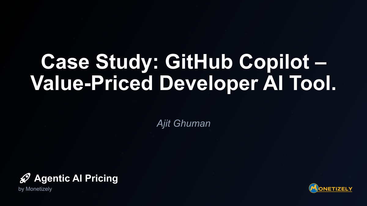 Case Study: GitHub Copilot – Value-Priced Developer AI Tool.