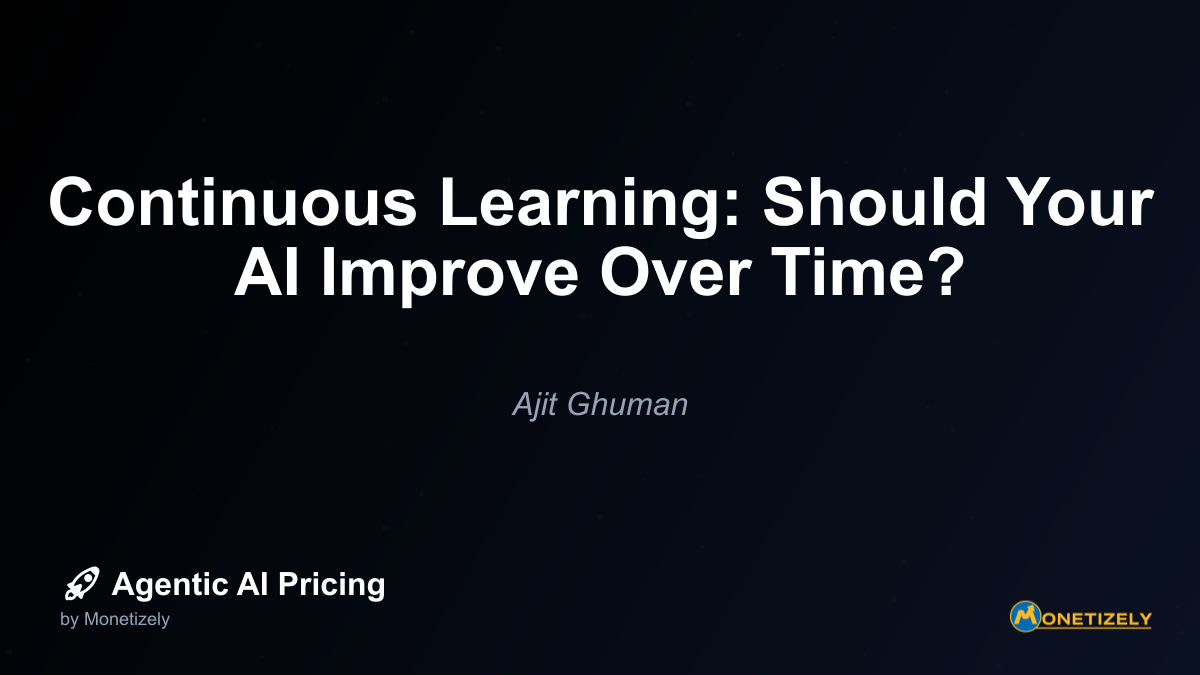 ## Pricing Models for Continuously Learning AI Systems The decision to implement continuous learning capabilities significantly impacts how AI systems should be priced. Organizations must develop...