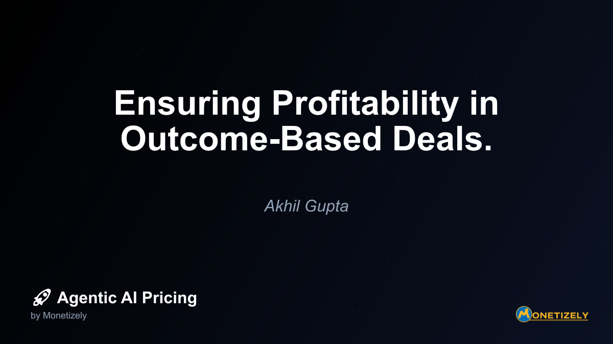 Ensuring Profitability in Outcome-Based Deals.