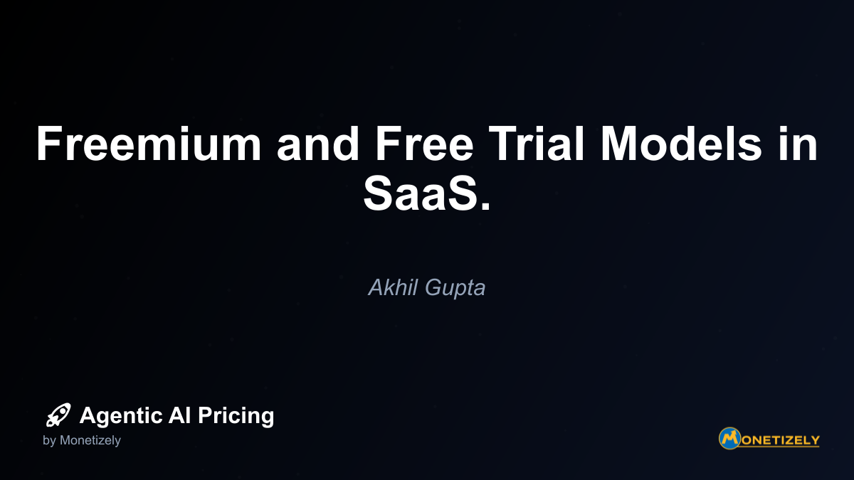 Freemium and Free Trial Models in SaaS.