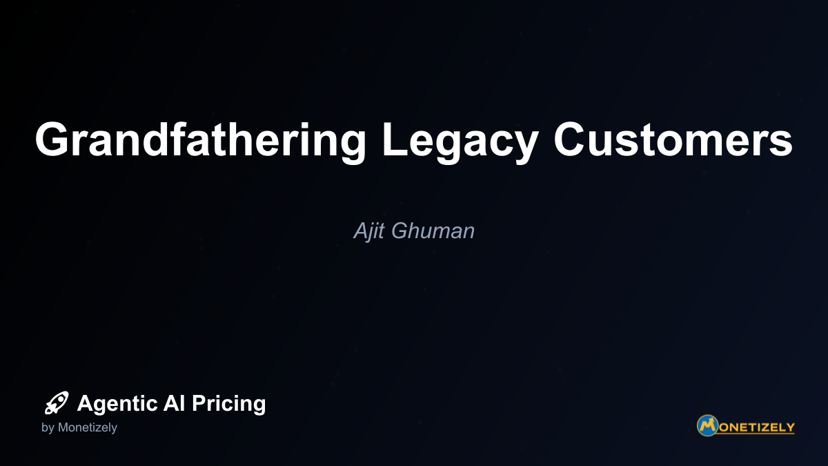 Grandfathering Legacy Customers