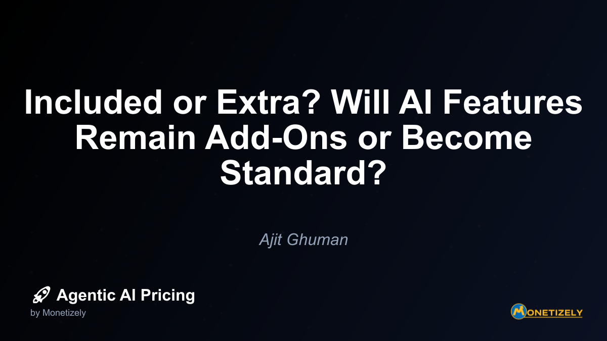### The Premium Add-On Approach Many vendors currently position AI capabilities as premium features deserving separate monetization. This approach is particularly prevalent among established SaaS...