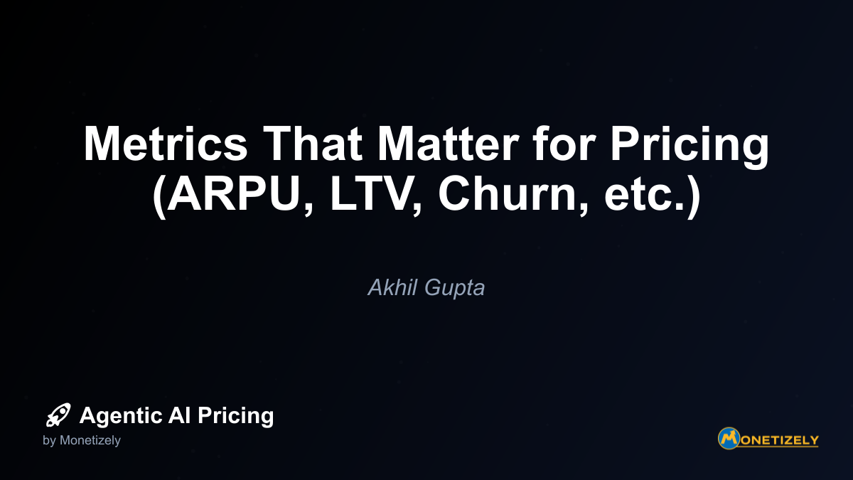 Metrics That Matter for Pricing (ARPU, LTV, Churn, etc.)