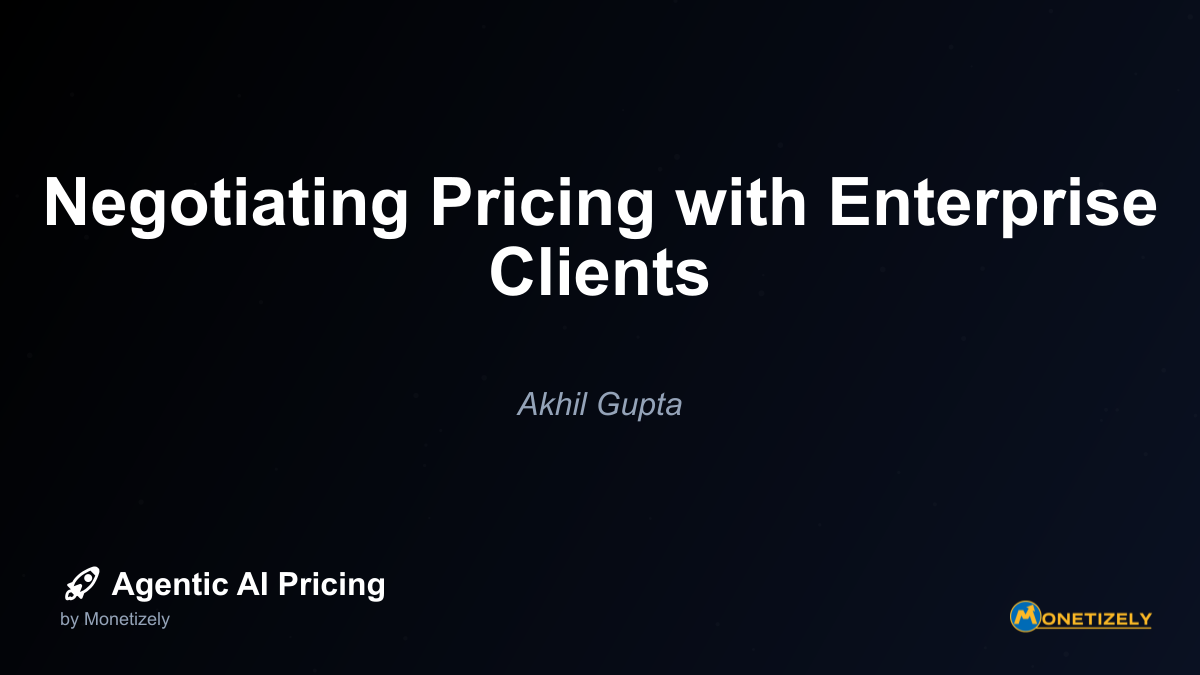 Negotiating Pricing with Enterprise Clients