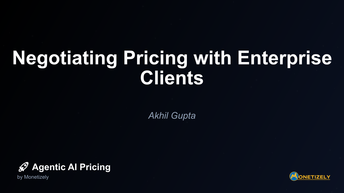 Negotiating Pricing with Enterprise Clients