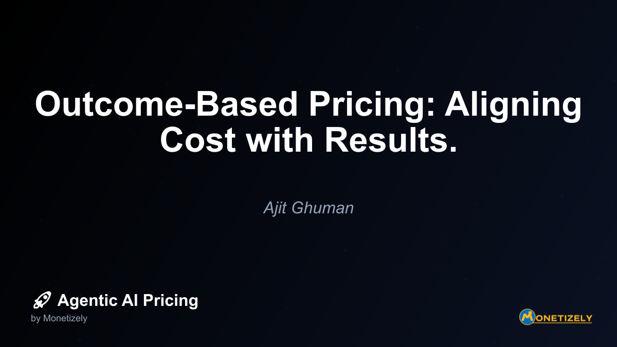 Outcome-Based Pricing: Aligning Cost with Results.