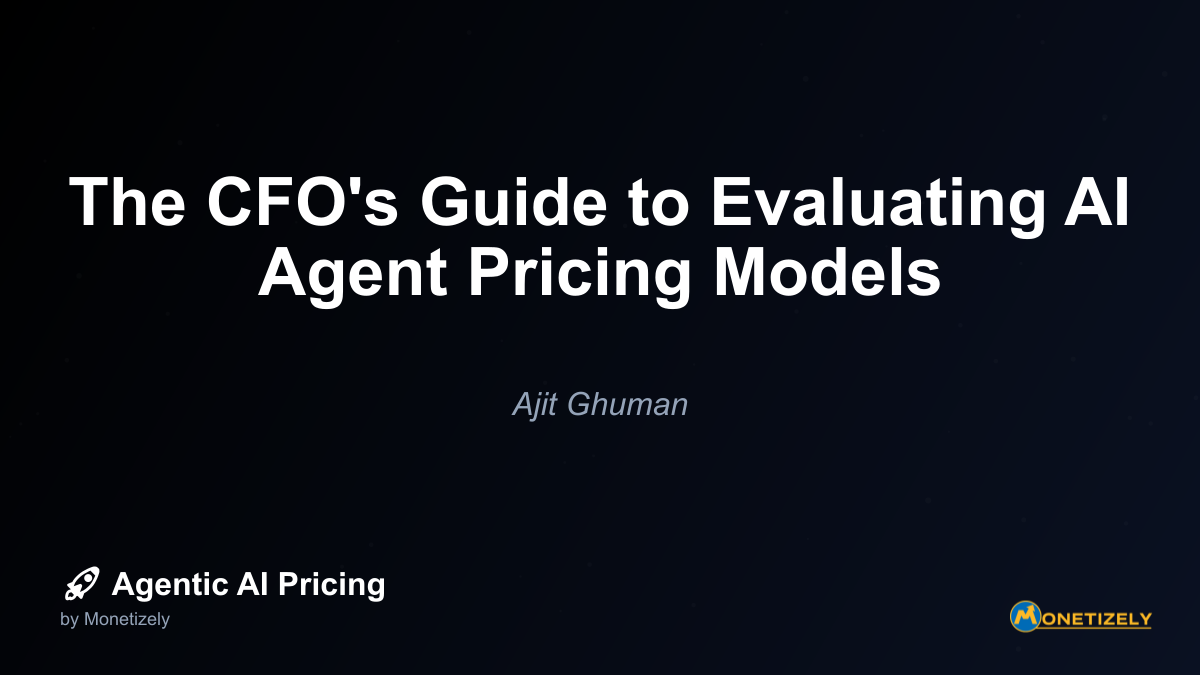 The CFO's Guide to Evaluating AI Agent Pricing Models